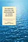 Image for The Purposes, Practices, and Professionalism of Teacher Reflectivity