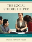 Image for The Social Studies Helper : Creative Assignments for Exam Success
