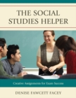 Image for The Social Studies Helper: Creative Assignments for Exam Success