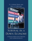 Image for Survival in a Down Economy : A Budget Reduction Process for Superintendents