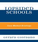Image for Lopsided Schools : Case Method Briefings