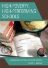 Image for High-Poverty, High-Performing Schools : Foundations for Real Student Success