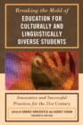 Image for Breaking the Mold of Education for Culturally and Linguistically Diverse Students