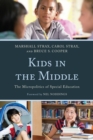 Image for Kids in the Middle : The Micro Politics of Special Education