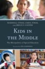Image for Kids in the Middle: The Micro Politics of Special Education