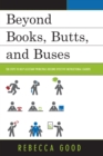 Image for Beyond books, butts, and buses  : ten steps to help assistant principals become effective instructional leaders