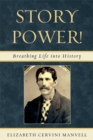 Image for Story Power: Breathing Life into History