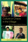 Image for Culture or Chaos in the Village