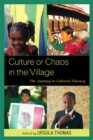 Image for Culture or Chaos in the Village: The Journey to Cultural Fluency