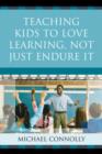 Image for Teaching Kids to Love Learning, Not Just Endure It