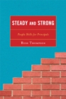 Image for Steady and Strong: People Skills for Principals