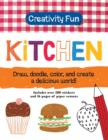 Image for Creativity Fun: Kitchen : Draw, Doodle, Color, and Create a Delicious World!