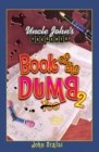Image for Uncle John presents book of the dumb 2