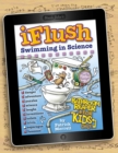 Image for Uncle John&#39;s iFlush: Swimming in Science Bathroom Reader For Kids Only!