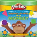 Image for PLAY-DOH: Making Shapes with Monkey