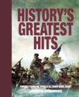 Image for History&#39;s greatest hits: famous events we should all know more about