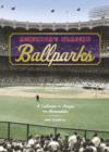 Image for America&#39;s classic ballparks: a collection of images and memorabilia