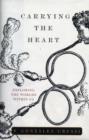 Image for Carrying the Heart : Exploring the Worlds Within Us