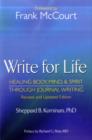 Image for Write for Life : Healing Body, Mind and Spirit Through Journal Writing