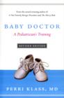 Image for Baby Doctor : A Pediatrician&#39;s Training