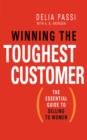 Image for Winning the Toughest Customer : The Essential Guide to Selling to Women