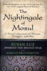 Image for The Nightingale of Mosul : A Nurse&#39;s Journey of Service, Struggle, and War