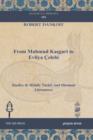 Image for From Mahmud Kasgari to Evliya Celebi : Studies in Middle Turkic and Ottoman Literatures