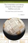 Image for The Composition and Literary Character of the Gospels of Matthew and Luke : The Gospel History and Its Transmission