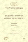 Image for The Vienna Dialogue : Five Pro Oriente Consultations with Oriental Orthodoxy On Primacy.  First Study Seminar.  June 1991.  Booklet Nr. 4