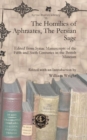 Image for The Homilies of Aphraates, The Persian Sage : Edited from Syriac Manuscripts of the Fifth and Sixth Centuries in the British Museum