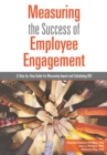 Image for Measuring the Success of Employee Engagement: A Step-by-Step Guide for Measuring Impact and Calculating ROI