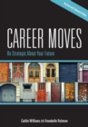 Image for Career Moves: Be Strategic About Your Future (Revised and Enhanced Edition)