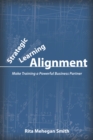 Image for Strategic Learning Alignment: Make Training a Powerful Business Partner