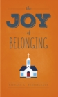 Image for The joy of belonging: a study in church membership