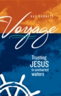 Image for Voyage: Trusting Jesus in Uncharted Waters