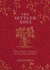 Image for Settled Soul: Tenaciously Abiding with a Tender God