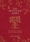 Image for Settled Soul: Tenaciously Abiding With a Tender God