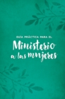Image for Guia practica para el ministerio a las mujeres