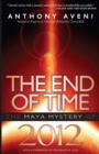 Image for The end of time: the Maya mystery of 2012