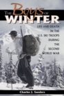 Image for The boys of winter: life and death in the U.S. ski troops during the Second World War