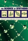 Image for The science of synthesis: exploring the social implications of general systems theory