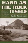 Image for Hard as the Rock Itself : Place and Identity in the American Mining Town