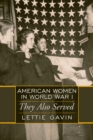 Image for American women in World War I: they also served