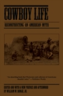 Image for Cowboy Life: Reconstructing an American Myth