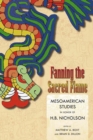 Image for Fanning the sacred flame: Mesoamerican studies in honor of H. B. Nicholson