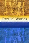 Image for Parallel Worlds: Genre, Discourse, and Poetics in Contemporary, Colonial, and Classic Maya Literature