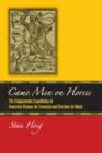 Image for Came men on horses  : the Conquistador expeditions of Francisco V squez De Coronado &amp; Don Juan De O-ate