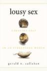 Image for Lousy sex  : creating self in an infectious world