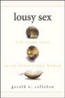 Image for Lousy sex: creating self in an infectious world