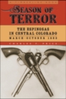 Image for Season of terror: the Espinosas in Central Colorado, March-October 1863